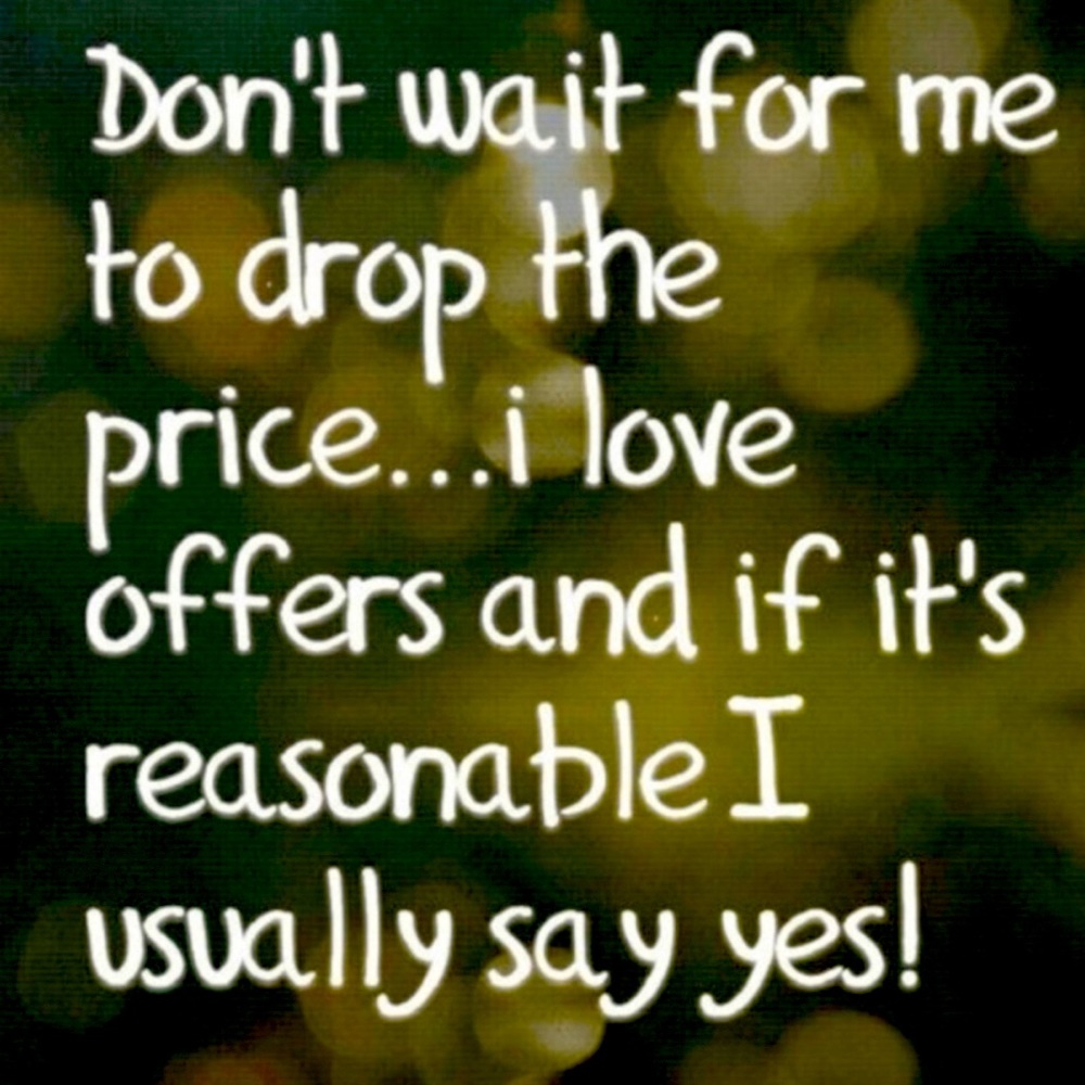 I LOVE OFFERS! LET’S MAKE A DEAL!